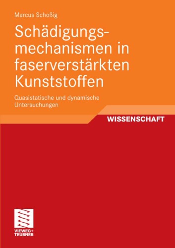 خرید و دانلود نسخه کامل کتاب Schadigungsmechanismen in faserverstarkten Kunststoffen: Quasistatische und dynamische Untersuchungen