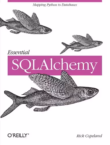 خرید و دانلود نسخه کامل کتاب Essential SQLAlchemy: Mapping Python to Databases
