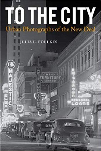  دانلود کتاب To The City - Urban Photographs of the New Deal - دانلود کتاب های دانشگاهی