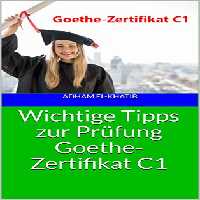 خرید و دانلود نسخه کامل کتاب Wichtige Tipps zur Prüfung Goethe-Zertifikat C1 (German Edition) - Pdf