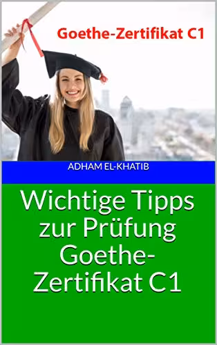 خرید و دانلود نسخه کامل کتاب Wichtige Tipps zur Prüfung Goethe-Zertifikat C1 (German Edition) - Pdf