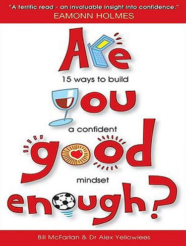 Are You Good Enough?: 15 Ways to Build a Confident Mindset (زبان اصلی)
