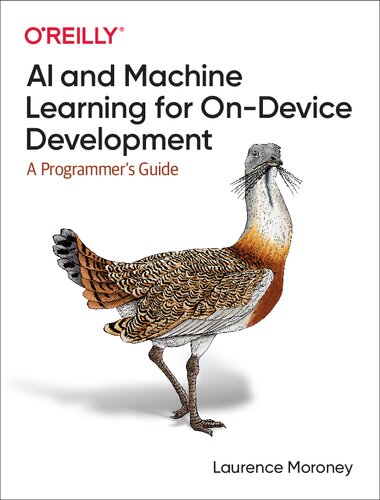 خرید و دانلود نسخه کامل کتاب AI and Machine Learning for On-Device Development: A Programmer's Guide