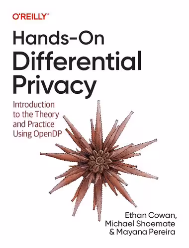 خرید و دانلود نسخه کامل کتاب Hands-On Differential Privacy: Introduction to the Theory and Practice Using OpenDP