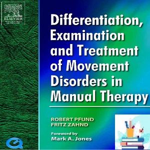 Differentiation Examination and Treatment of Movement Disorders in Manual Therapy Course-Video at 8€ - کتاب پزشکی بهار