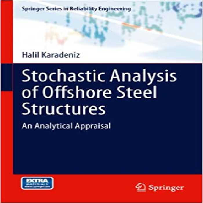 󾕇 دانلود کتاب Stochastic Analysis Of Offshore Steel Structures - An Analytical Appraisal, 2013 - دانلود کتاب های دانشگاهی