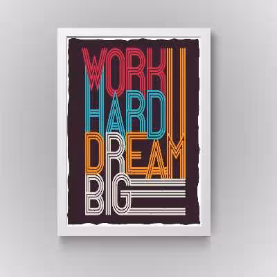 تابلو مدل دکوراتیو انگیزشی workhardکدN263