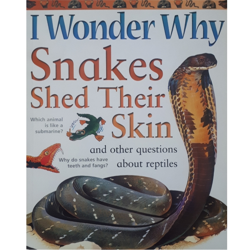 كتاب I Wonder Why Snakes Shed Their Skins اثر Amanda ONeill انتشارات Kingfisher
