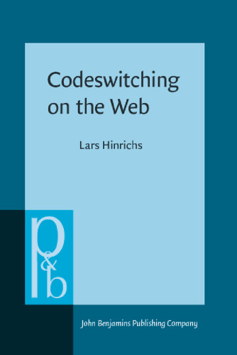 خرید و دانلود نسخه کامل کتاب Codeswitching on the Web: English and Jamaican Creole in E-mail Communication