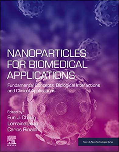  دانلود کتاب Nanoparticles For Biomedical Applications - Fundamental Concepts, Biological Interactions And Clinical Applications, 2019 - دانلود کتاب های دانشگاهی