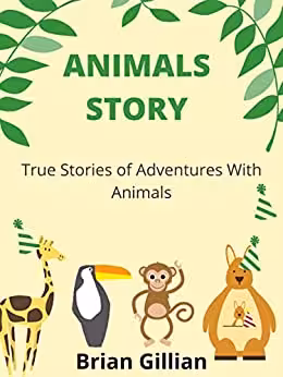 خرید و دانلود نسخه کامل کتاب ANIMAL’S STORIES: A True story of adventures with animals -   PDF