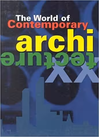 󾕇 دانلود کتاب The World Of Contemporary Architecture, 2008 - دانلود کتاب های دانشگاهی