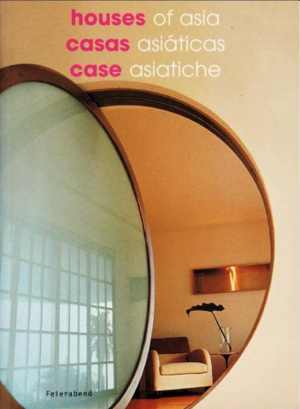 [PDF] دانلود کتاب Houses Of Asia - Casas AsiáTicas - Case Asiatiche, 2003