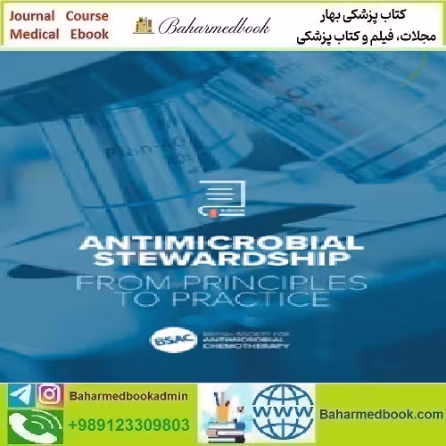 Antimicrobial Stewardship From Principles to Practice 2018 TRUE