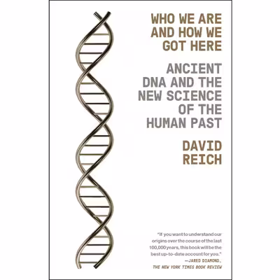 کتاب Who We Are and How We Got Here اثر David Reich انتشارات Random House, Inc.