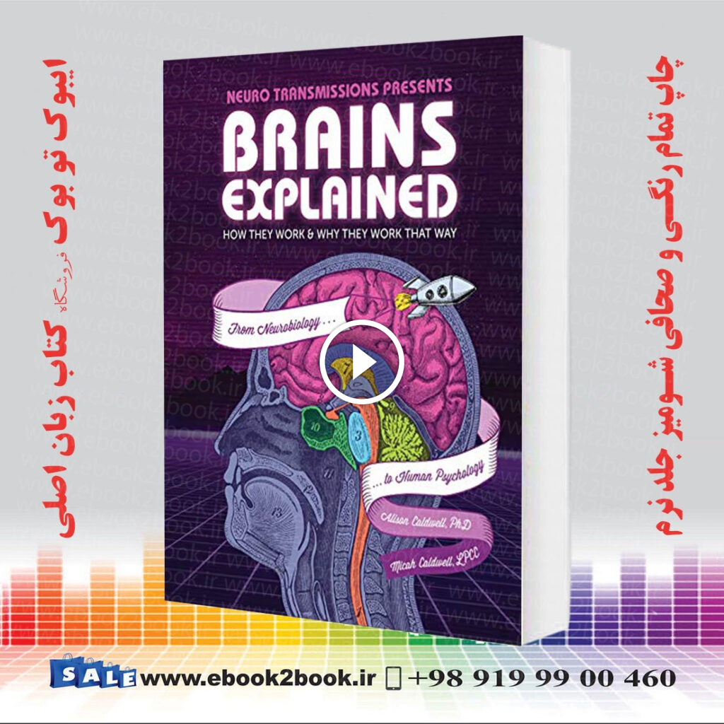 Brains Explained: How They Work and Why They Work That Way