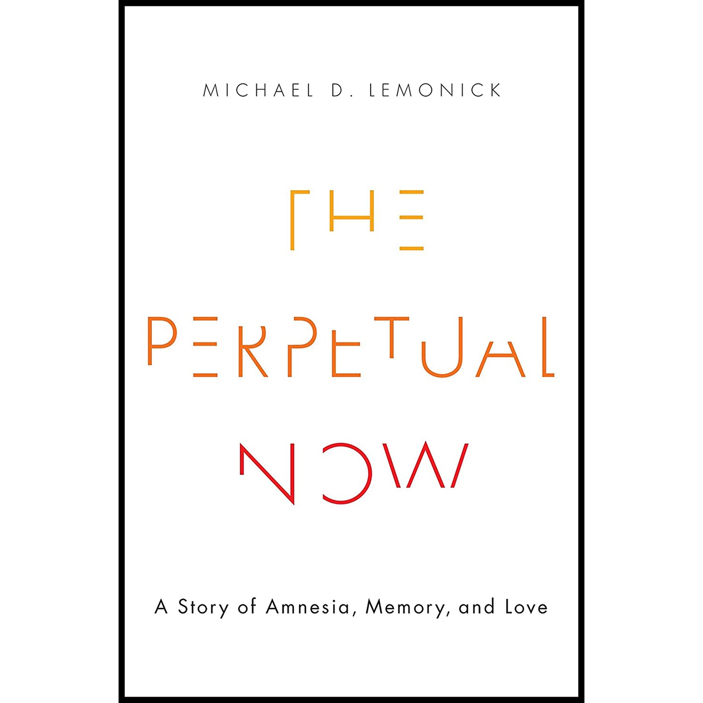 کتاب The Perpetual Now اثر Michael D. Lemonick انتشارات Doubleday