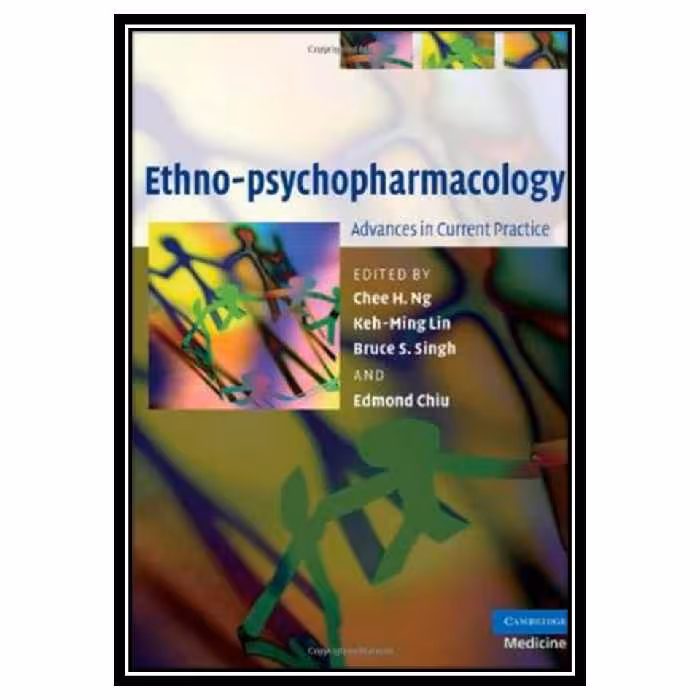کتاب Ethno-psychopharmacology: Advances in Current Practice اثر جمعی از نویسندگان انتشارات مؤلفین طلایی