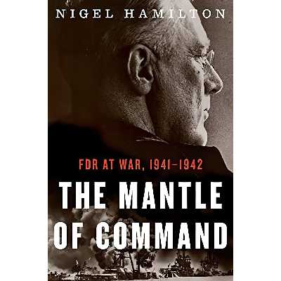 کتاب The Mantle of Command اثر Nigel Hamilton انتشارات Houghton Mifflin Harcourt