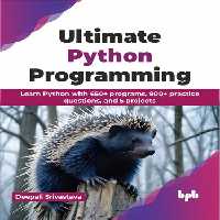 خرید و دانلود نسخه کامل کتاب Ultimate Python Programming : Learn Python with 650  programs, 900  practice questions, and 5 projects
