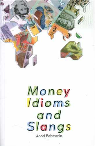 کتاب Money Idioms and Slangs (جنگل) اثر عادل بهمنی