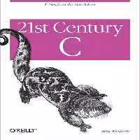 خرید و دانلود نسخه کامل کتاب 21st Century C: C Tips from the New School