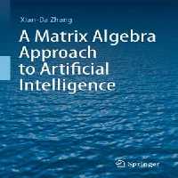 [PDF] دانلود کتاب A Matrix Algebra Approach To Artificial Intelligence, 2020