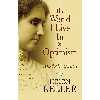کتاب The World I Live In and Optimism اثر Helen Keller انتشارات Dover Publications