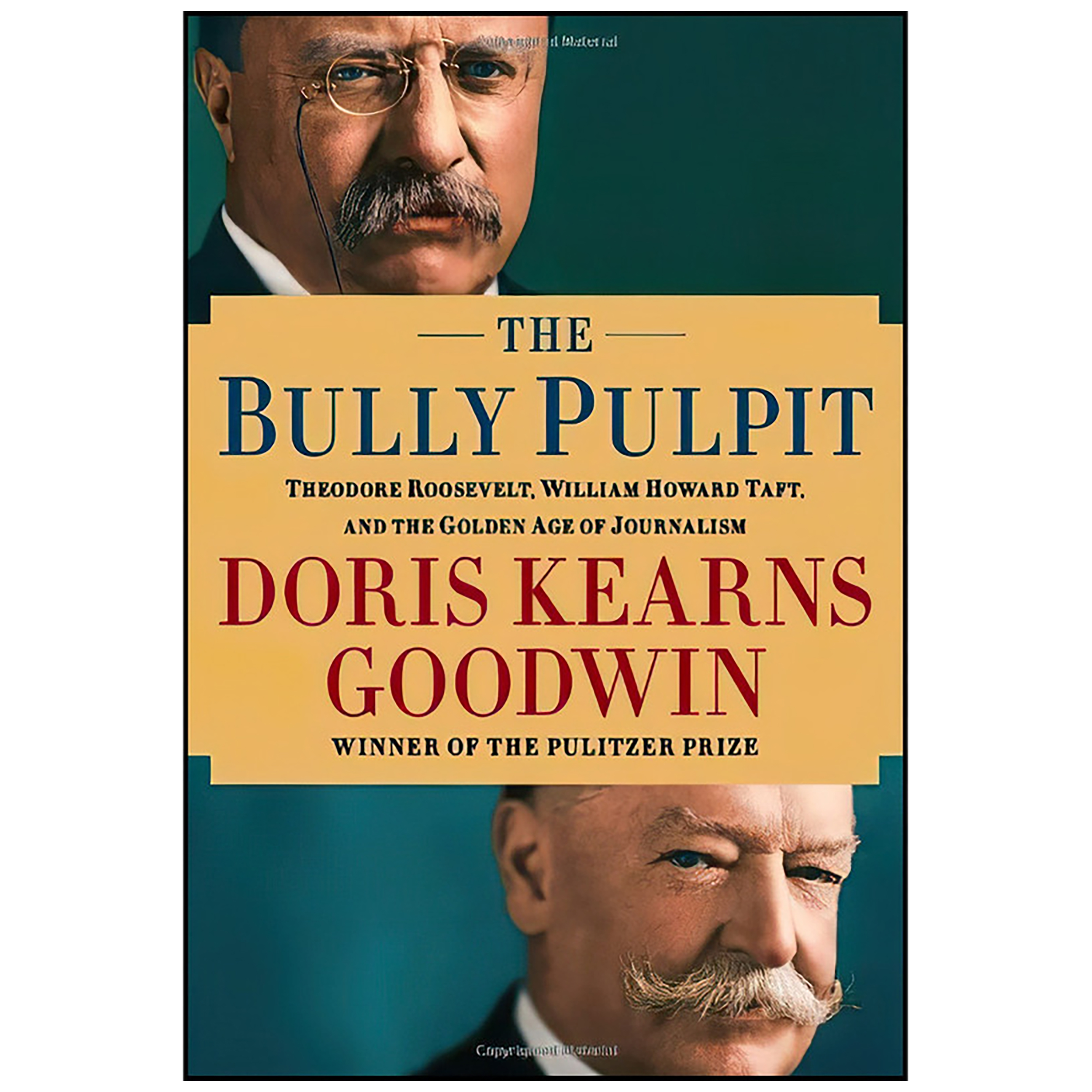 کتاب The Bully Pulpit اثر Doris Kearns Goodwin انتشارات Simon &amp; Schuster