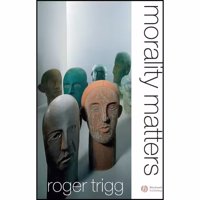 کتاب زبان اصلی Morality Matters اثر Roger Trigg انتشارات WileyBlackwell