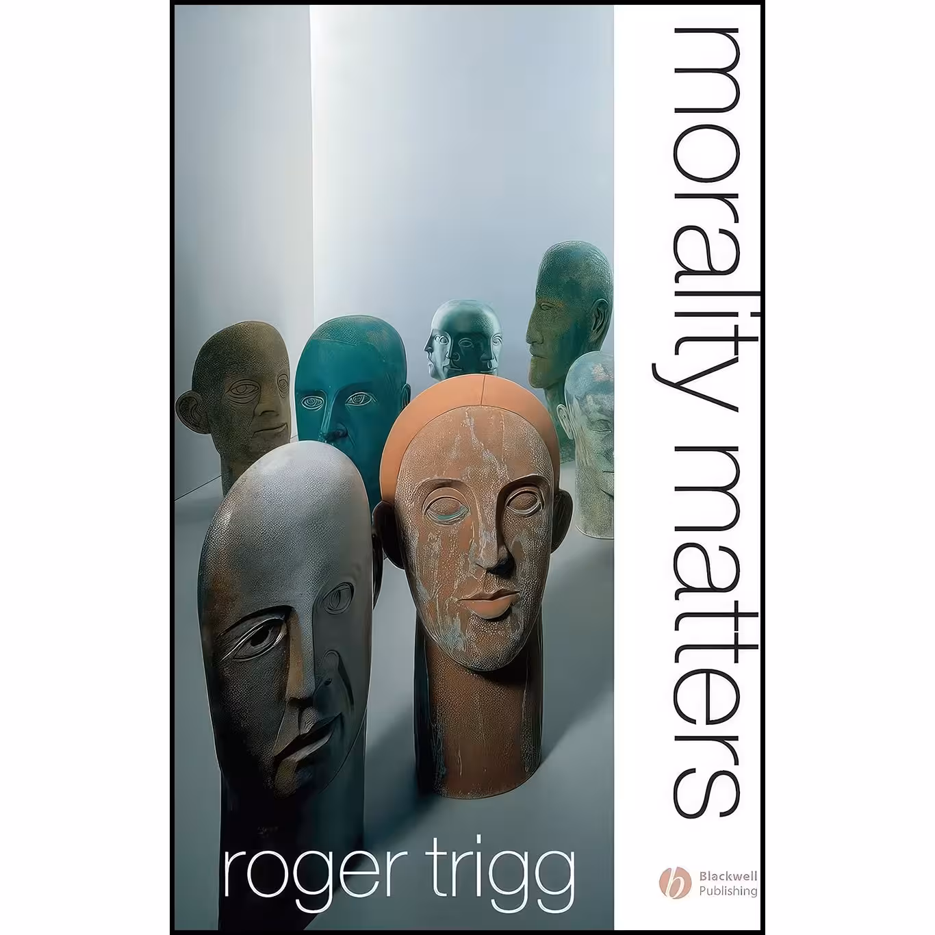 کتاب زبان اصلی Morality Matters اثر Roger Trigg انتشارات WileyBlackwell