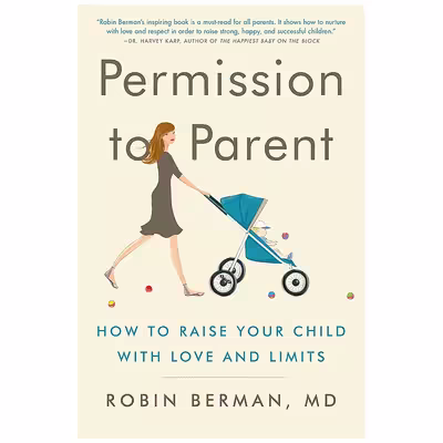 کتاب Permission to Parent اثر Robin Berman انتشارات Harper Wave