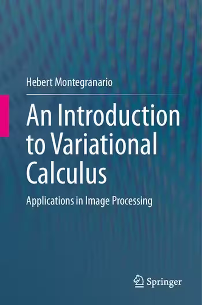 خرید و دانلود نسخه کامل کتاب An Introduction to Variational Calculus: Applications in Image Processing