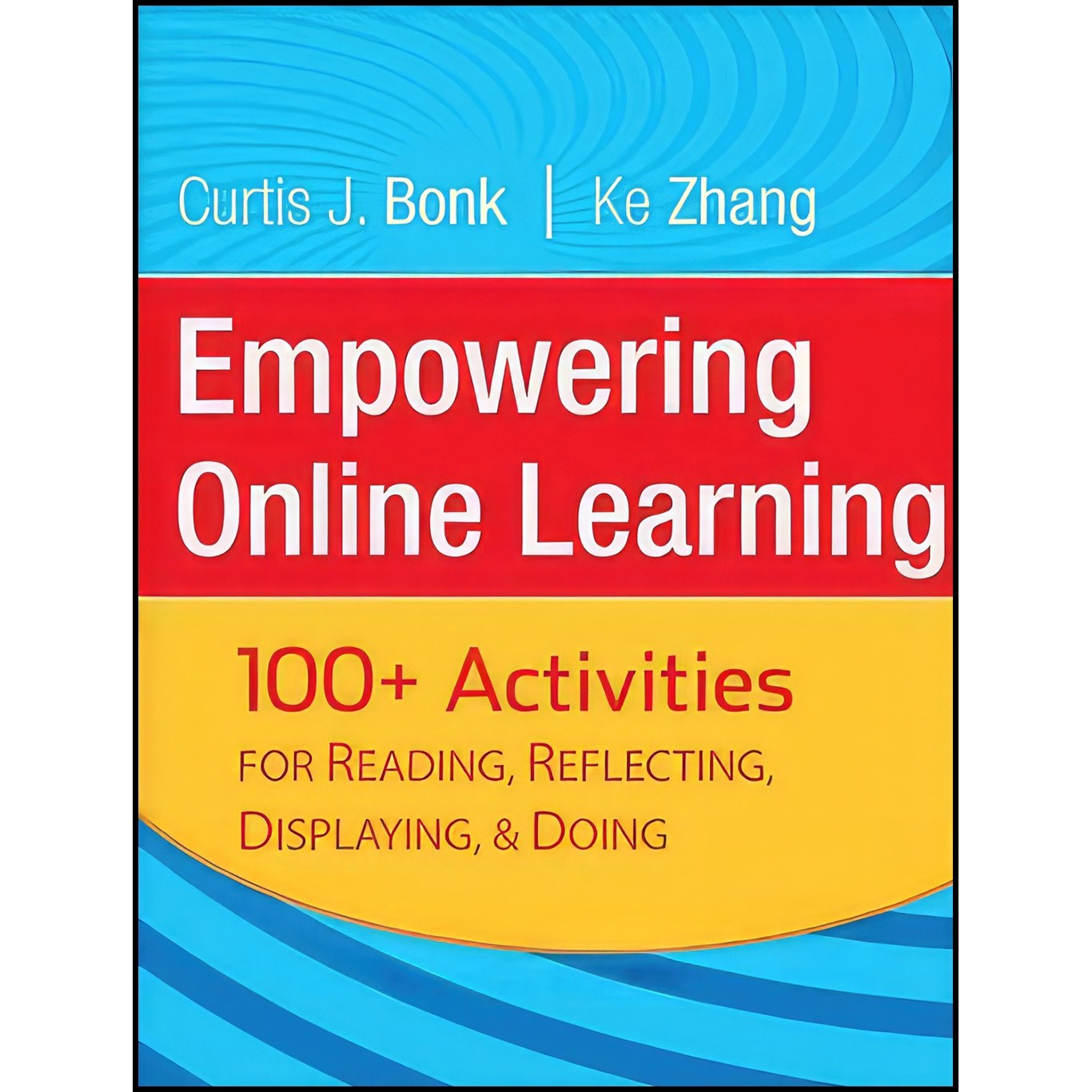 کتاب زبان اصلی Empowering Online Learning اثر Curtis J Bonk and Ke Zhang