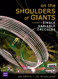 خرید و دانلود نسخه کامل کتاب On the shoulders of giants: A course in single variable calculus