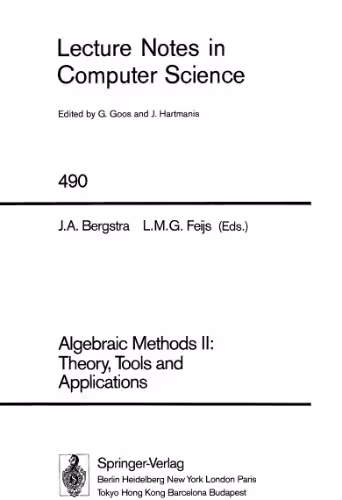 خرید و دانلود نسخه کامل کتاب Algebraic Methods II: Theory, Tools and Applications