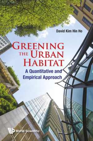  دانلود کتاب Greening The Urban Habitat - A Quantitative And Empirical Approach, 2020 - دانلود کتاب های دانشگاهی