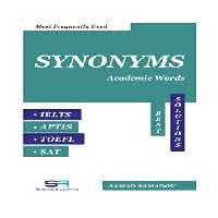 خرید و دانلود نسخه کامل کتاب Academic Words Synonyms: IELTS APTIS TOEFL SAT -   PDF