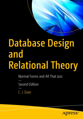 خرید و دانلود نسخه کامل کتاب Database Design And Relational Theory: Normal Forms And All That Jazz
