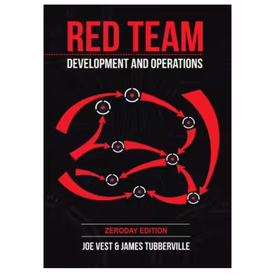 کتاب Red Team Development and Operations: A Practical Guide اثر Joe Vest and James Tubberville انتشارات مؤلفین طلایی