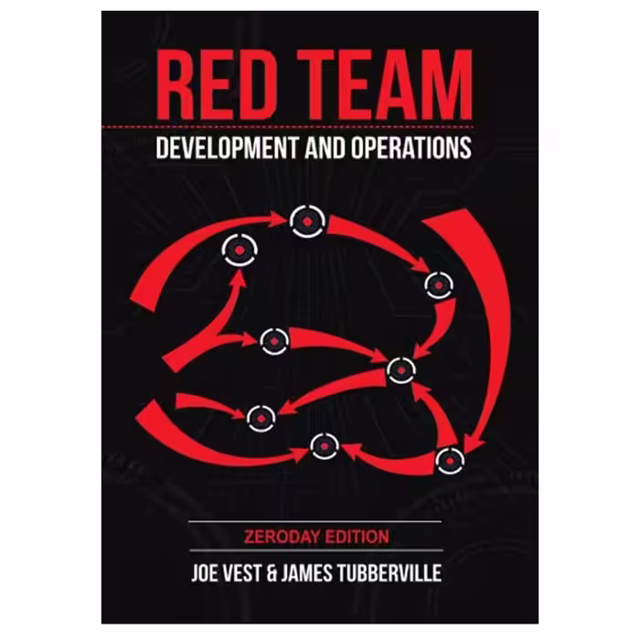 کتاب Red Team Development and Operations: A Practical Guide اثر Joe Vest and James Tubberville انتشارات مؤلفین طلایی