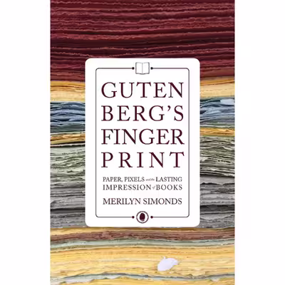کتاب Gutenberg’s Fingerprint اثر Merilyn Simonds انتشارات ECW Press