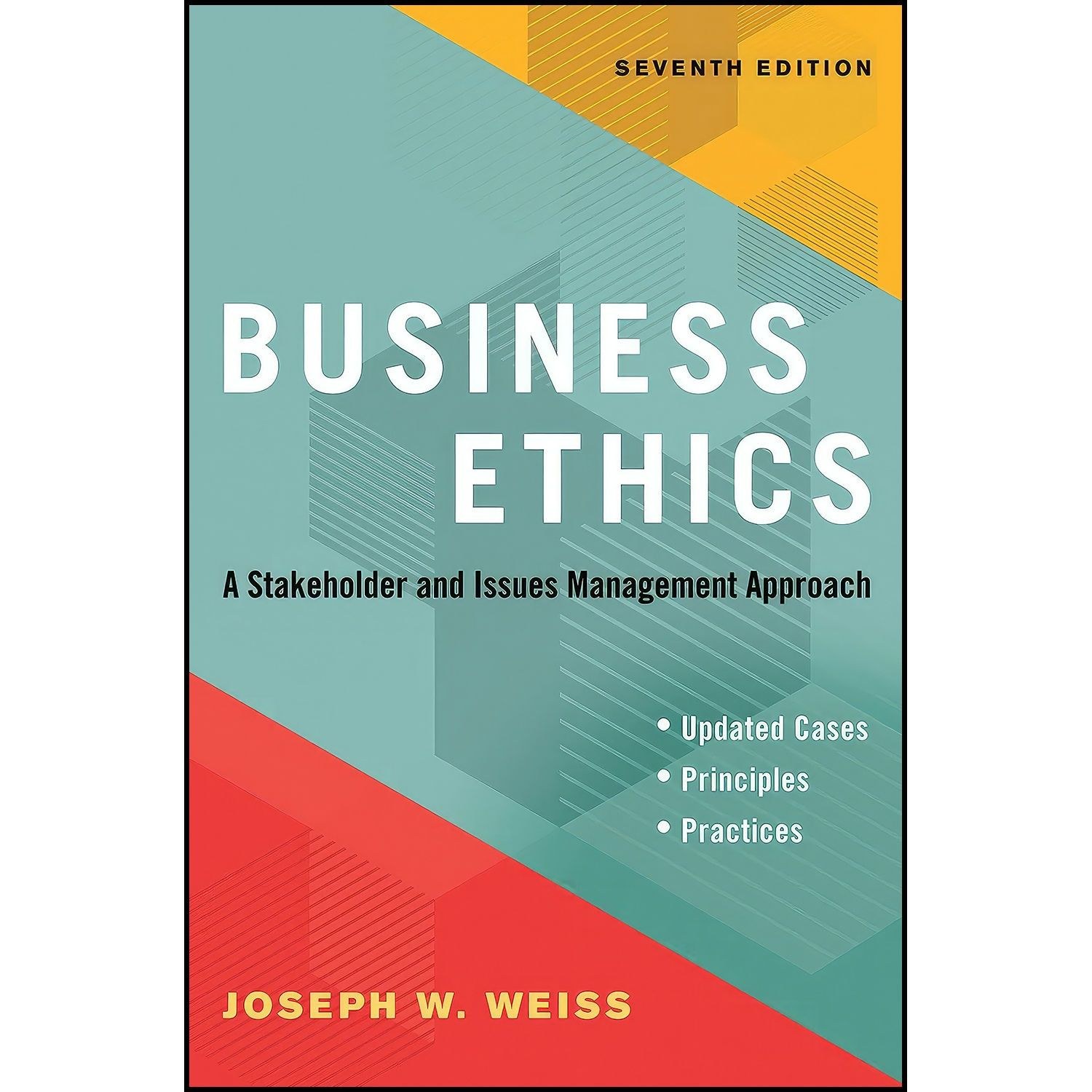 کتاب زبان اصلی Business Ethics Seventh Edition اثر Joseph W Weiss