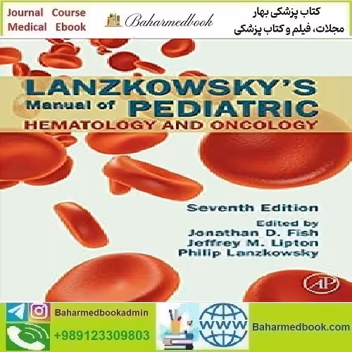 Lanzkowsky's Manual of Pediatric Hematology and Oncology 2022
