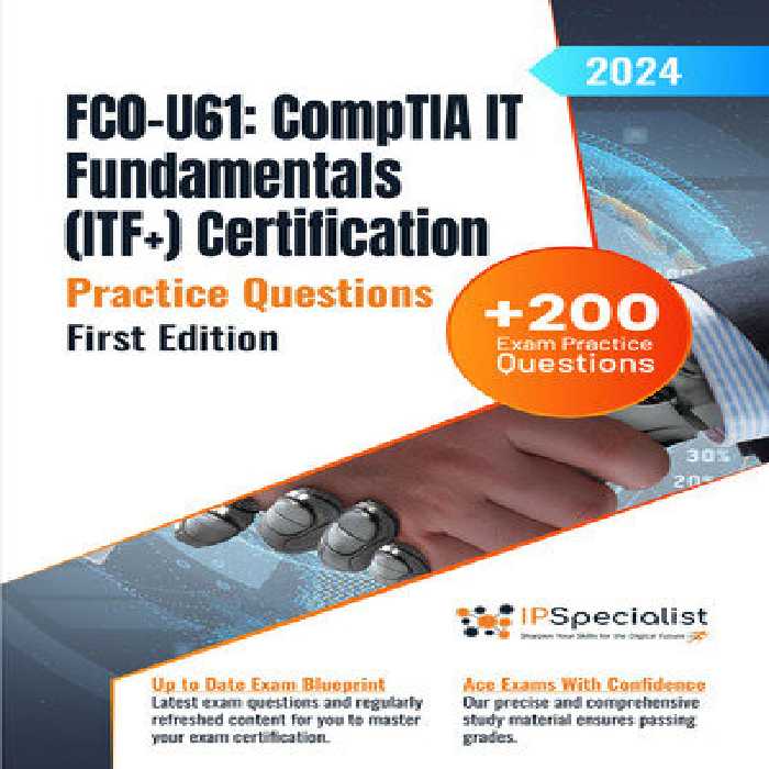 خرید و دانلود نسخه کامل کتاب FC0-U61: CompTIA IT Fundamentals (ITF ) Certification  200 Exam Practice Questions with Detailed Explanations