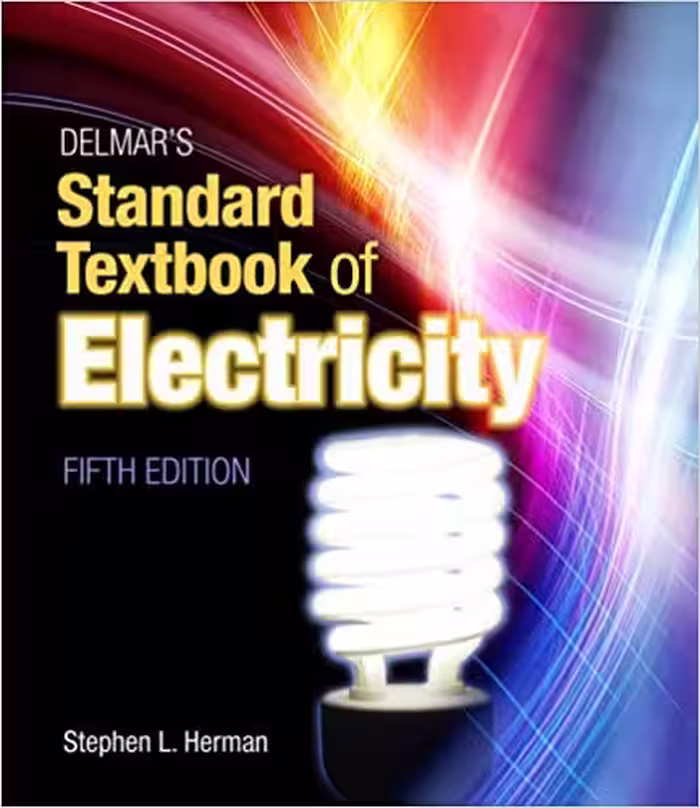 󾕇 دانلود کتاب Delmar'S Standard Textbook Of Electricity, 5th ed, 2013 - دانلود کتاب های دانشگاهی