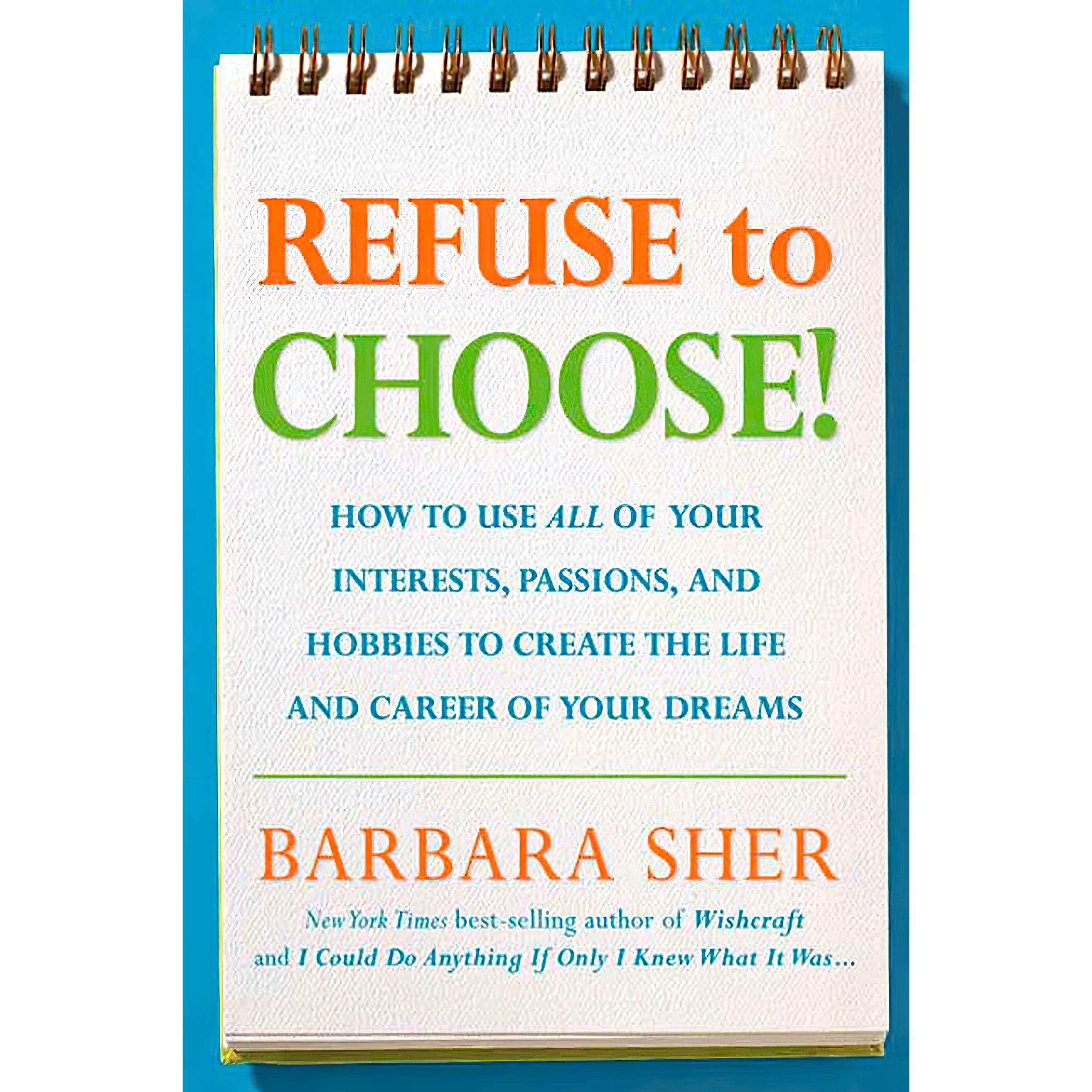 کتاب Refuse to Choose! اثر Barbara Sher انتشارات Rodale Books