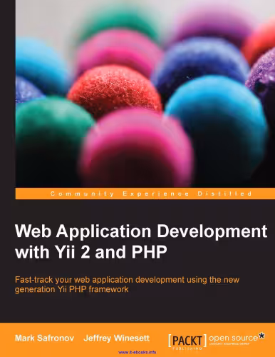 خرید و دانلود نسخه کامل کتاب Web Application Development with Yii 2 and PHP: Fast-track your web application development using the new generation Yii PHP framework