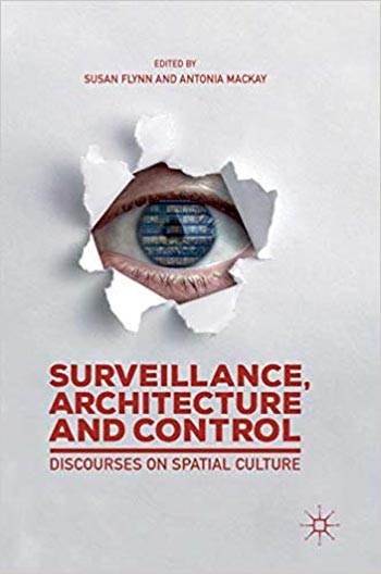  دانلود کتاب Surveillance Architecture and Control Discourses on Spatial Culture - دانلود کتاب های دانشگاهی