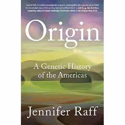 کتاب Origin: A Genetic History of the Americas اثر Jennifer Raff انتشارات Twelve